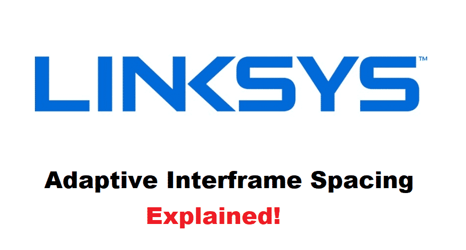Linksys Adaptive Interframe Spacing