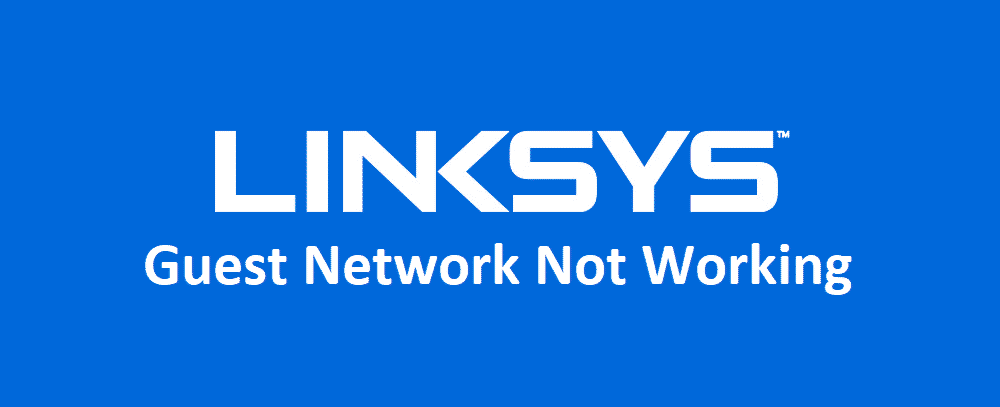linksys guest network not working