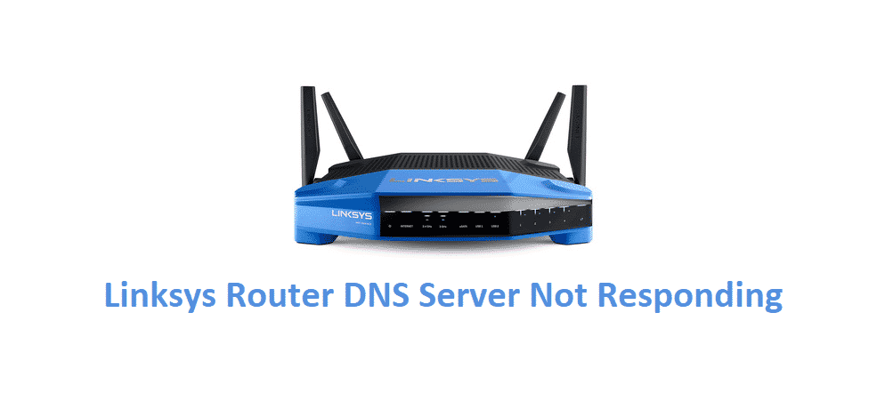 linksys router dns server not responding