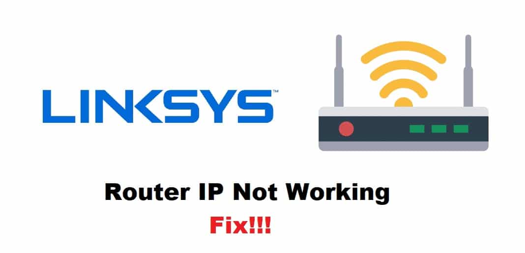 Linksys Router IP Not Working