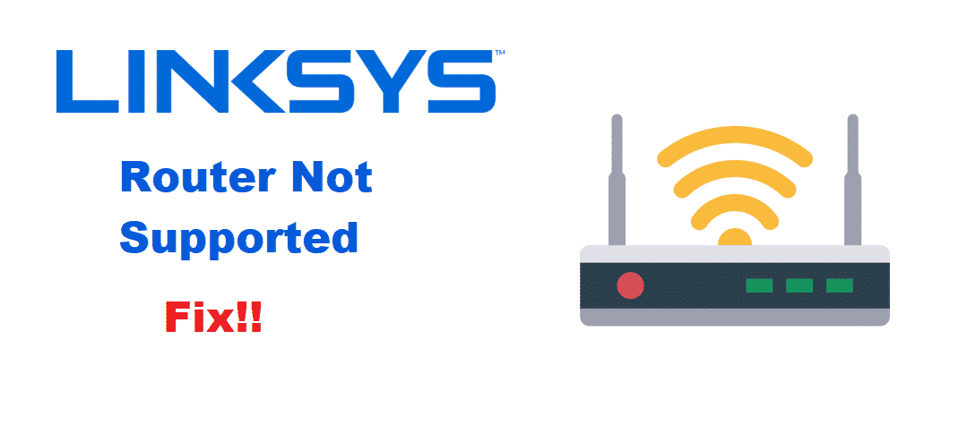 linksys router not supported