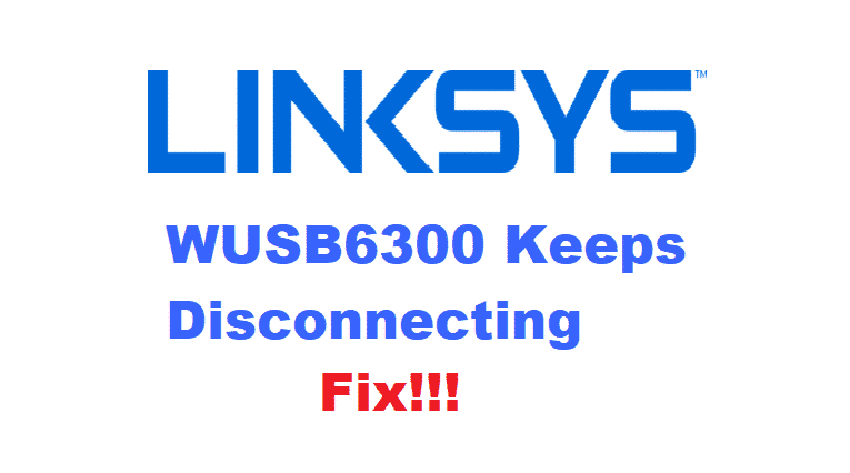linksys wusb6300 keeps disconnecting