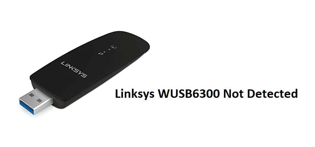 linksys wusb6300 not detected