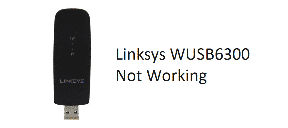 linksys wusb6300 not working
