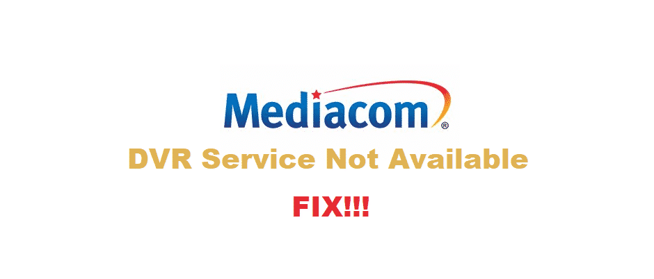 mediacom dvr service not available