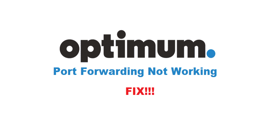 optimum port forwarding not working