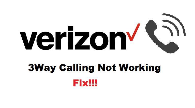 verizon 3 way calling not working