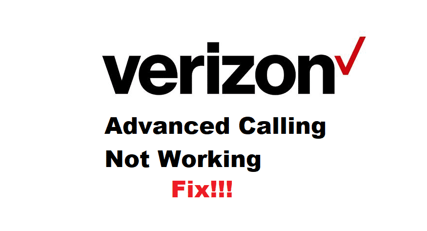 verizon advanced calling not working