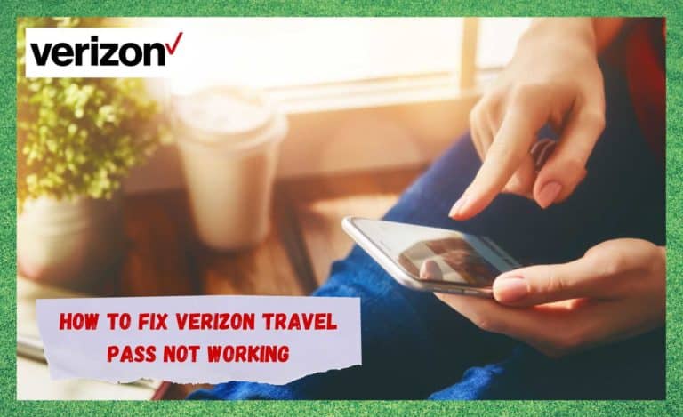 4 Ways To Fix Verizon Travel Pass Not Working Internet Access Guide