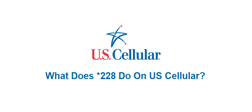 what does *228 do us cellular