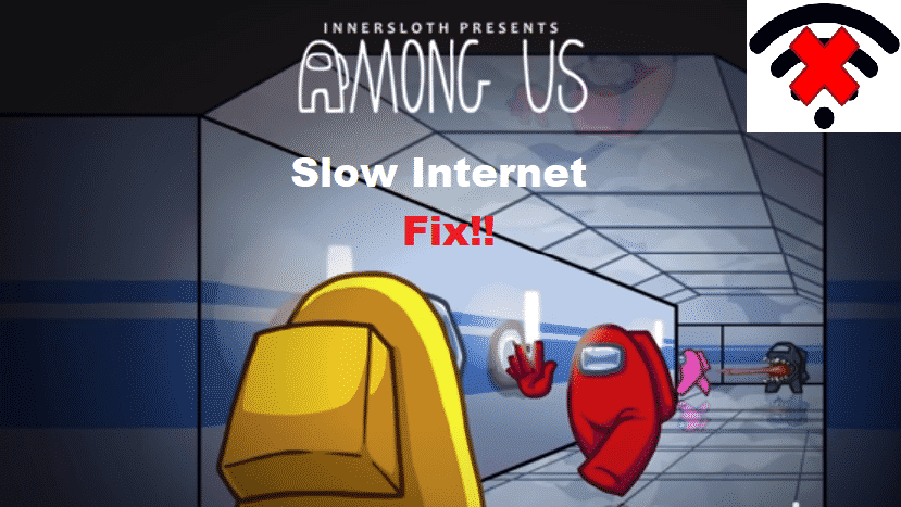 Among Us slow internet