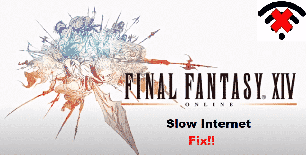 Final Fantasy XIV slow internet