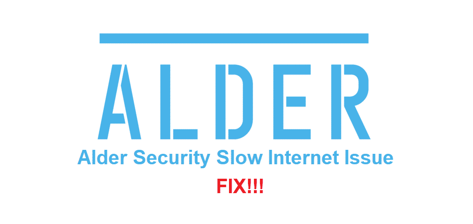 alder security slow internet