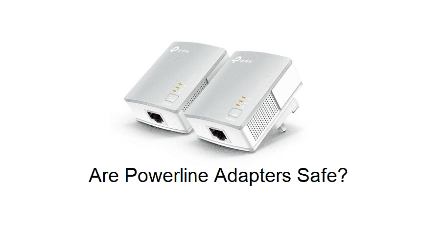 are powerline adapters safe