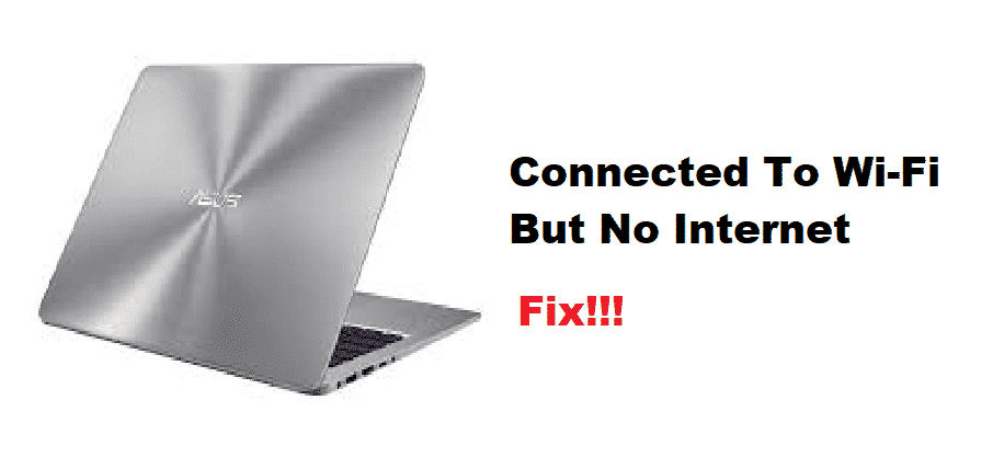 asus laptop connected to wifi but no internet