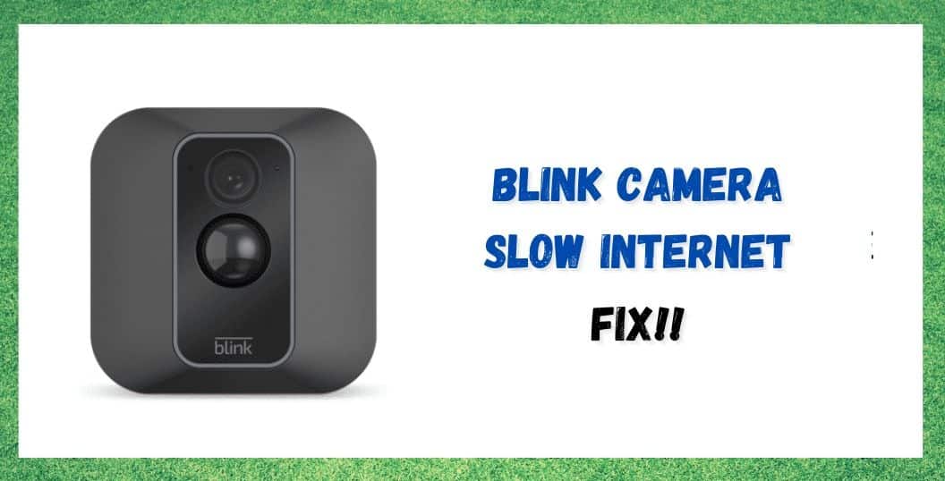 blink-camera-slow_internet