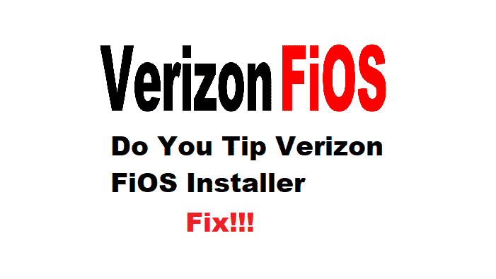 do you tip verizon fios installers