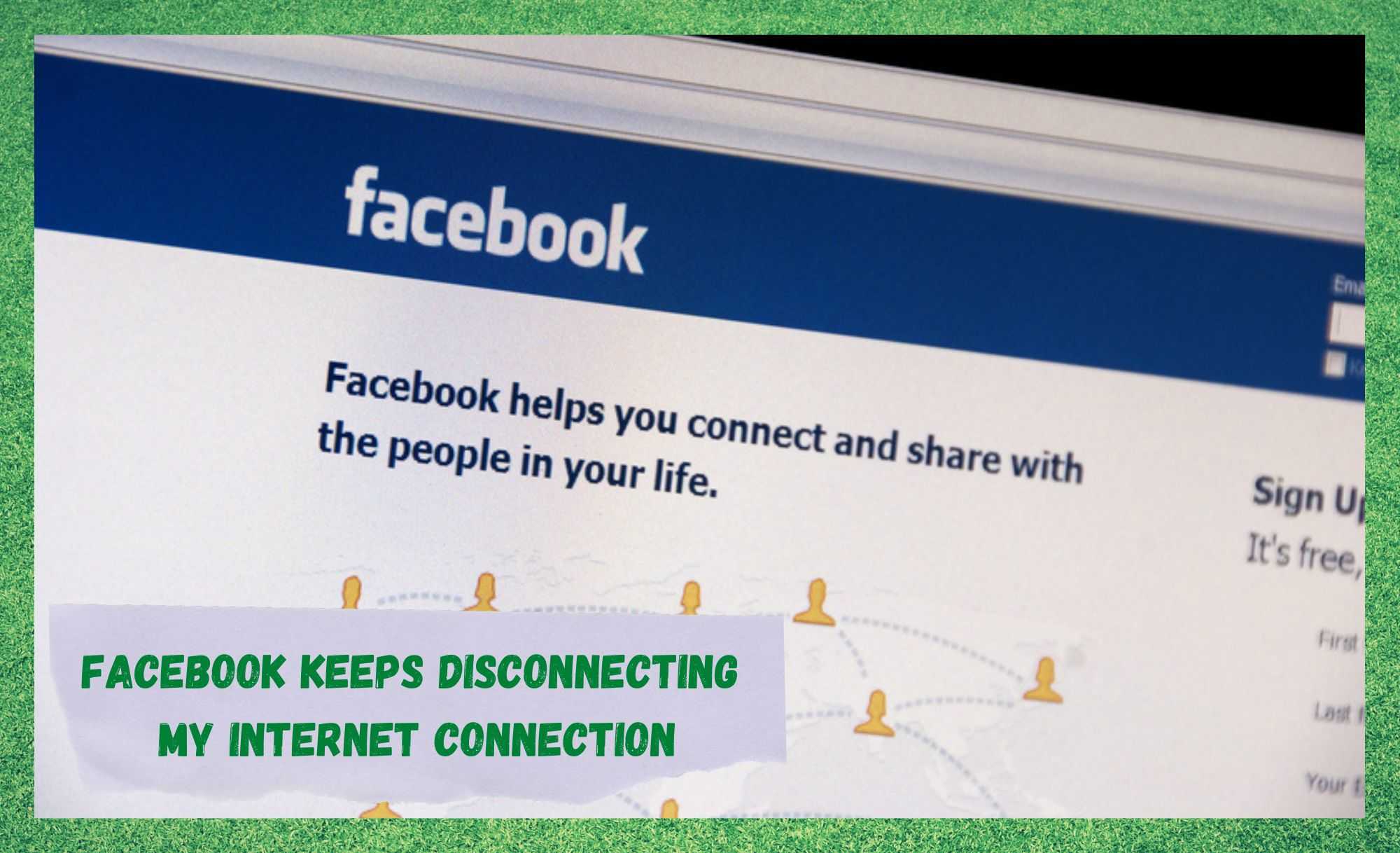 facebook keeps disconnecting my internet connection