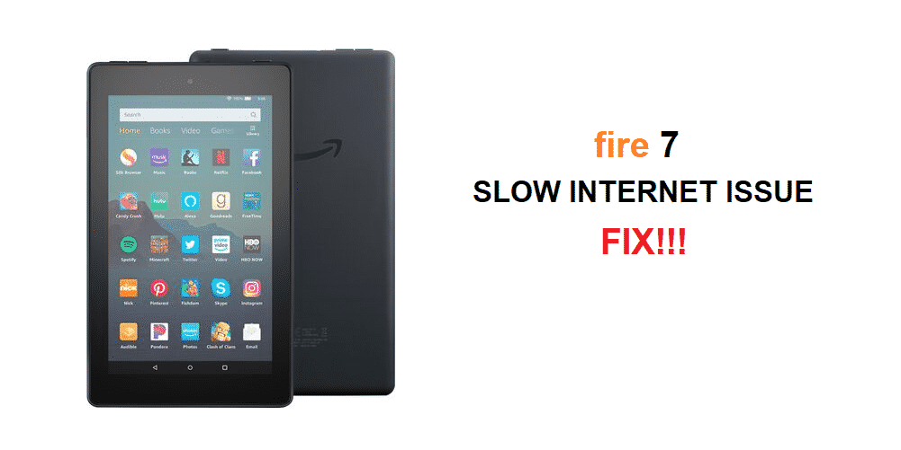 fire 7 tablet slow internet