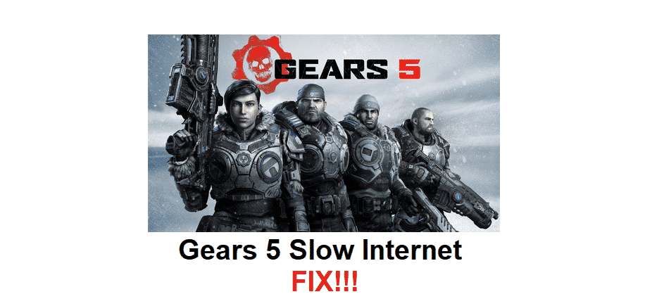 gears 5 slow internet