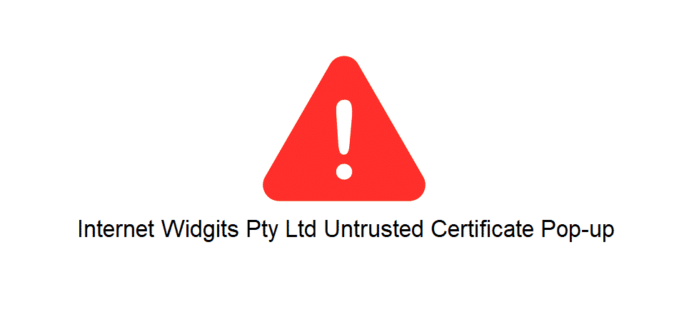 internet widgits pty ltd untrusted certificate pop-up