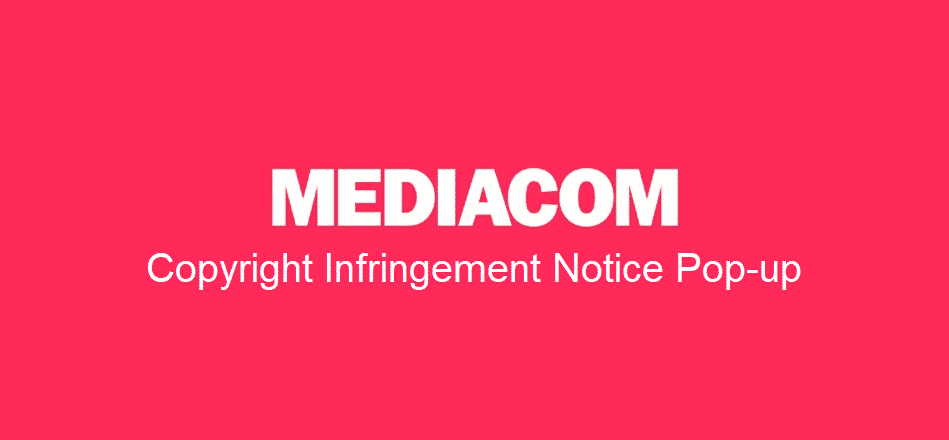 mediacom copyright infringement notice popup