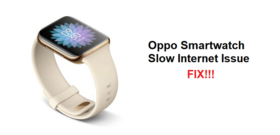 oppo smartwatch slow internet