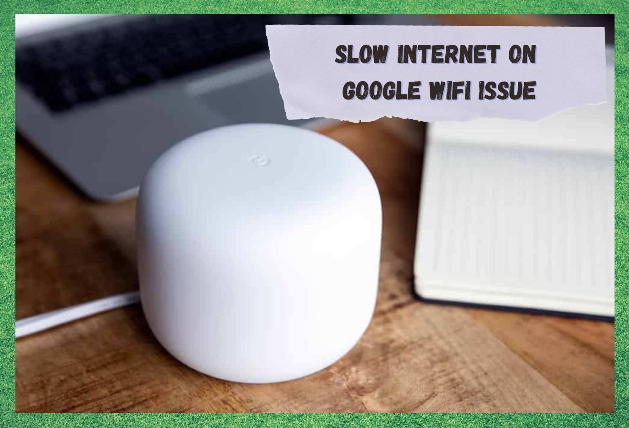 slow internet google wifi