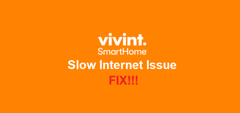 vivint smart home slow internet