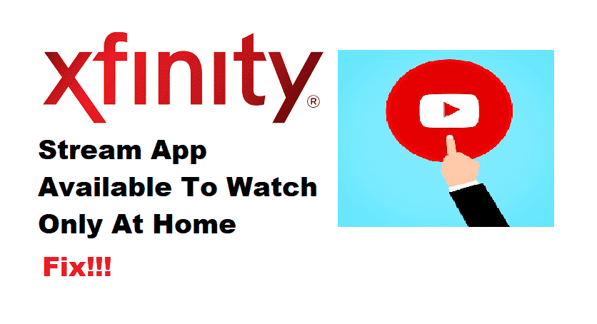 xfinity stream app available to watch in home only