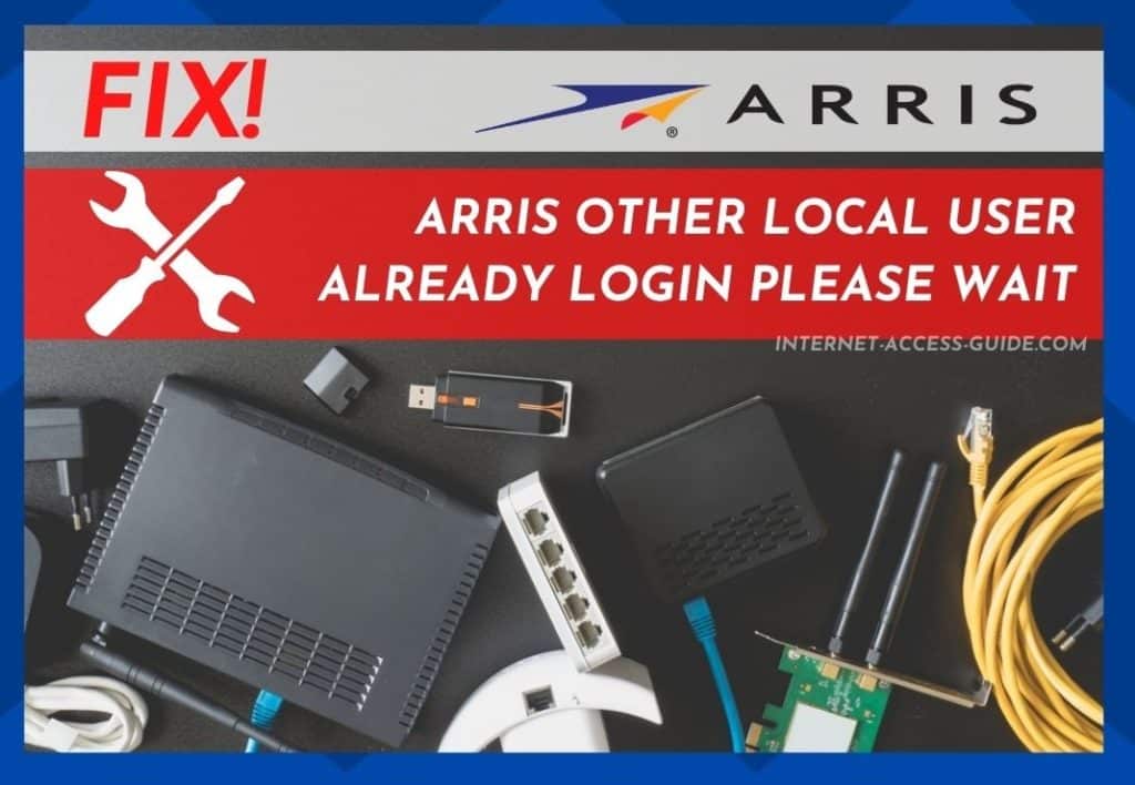 3 Ways To Fix Arris Other Local User Already Login, Please Wait