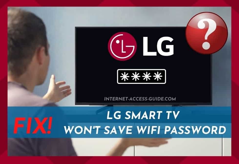 LG Smart TV Won't Save Wifi Password