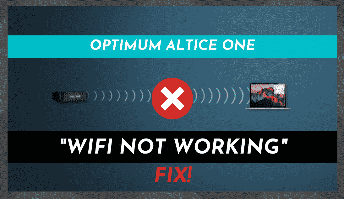 Optimum Altice One WiFi Not Working