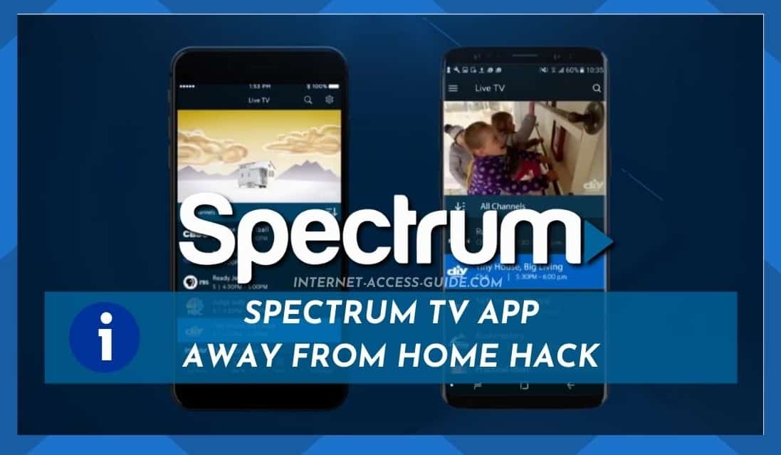 Spectrum TV App Away From Home Hack Explained Internet Access