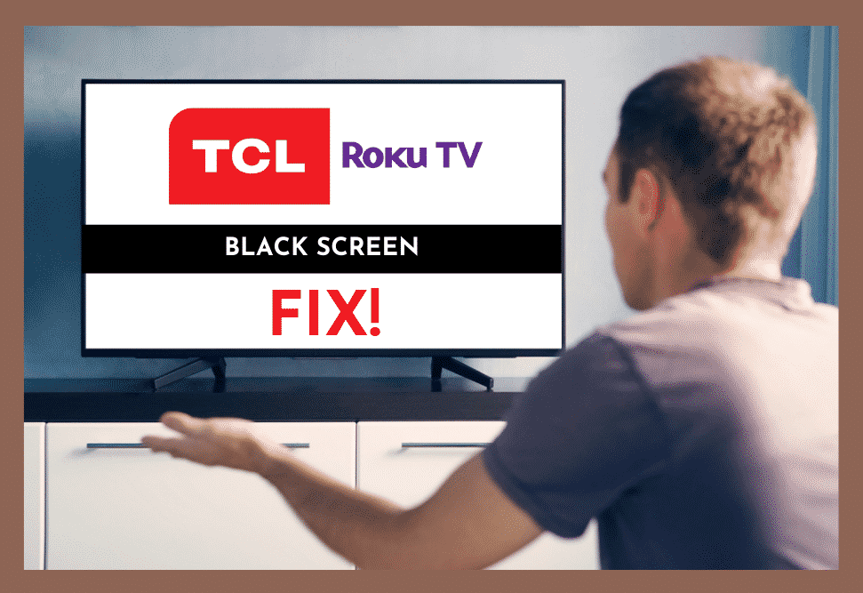 Tcl Roku Tv Black Screen 4 Ways To Fix Internet Access Guide