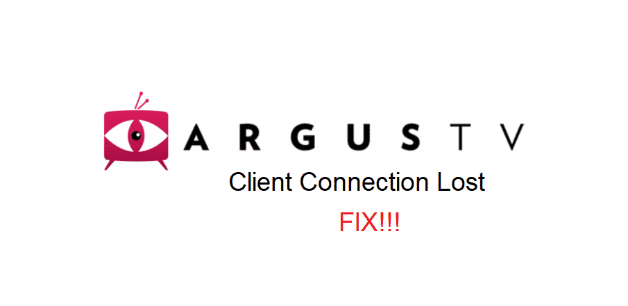 argus tv client connection lost
