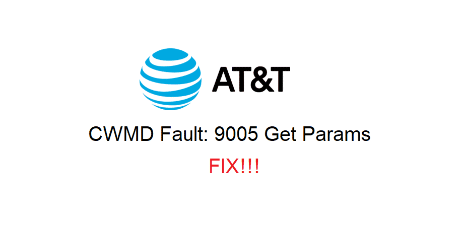 cwmd fault: 9005 get params