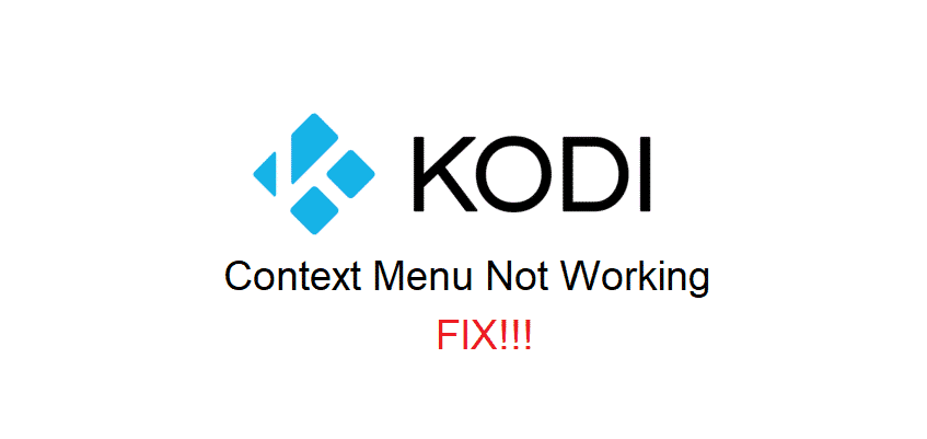 kodi context menu not working