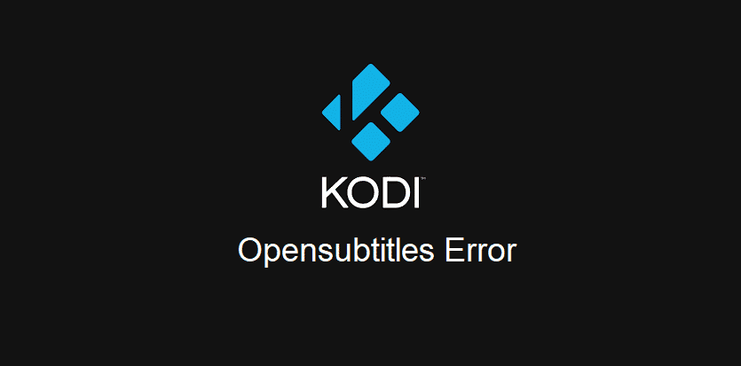 kodi opensubtitles error