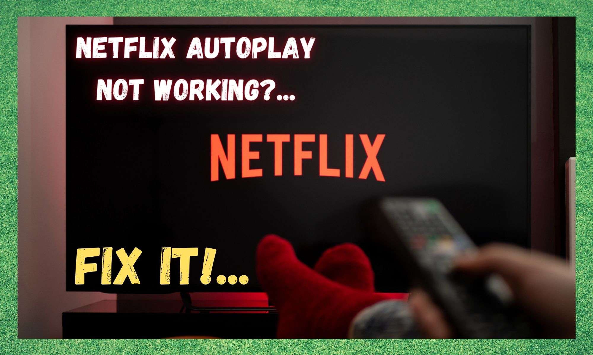 Netflix Autoplay Not Working