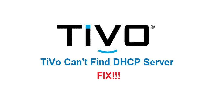 tivo can't find dhcp server