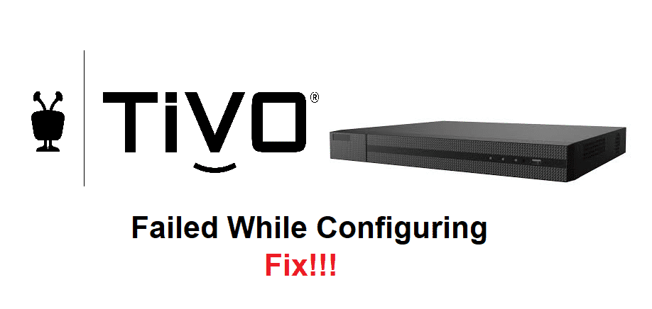 tivo failed while configuring