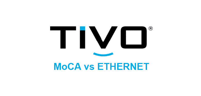 tivo moca vs ethernet