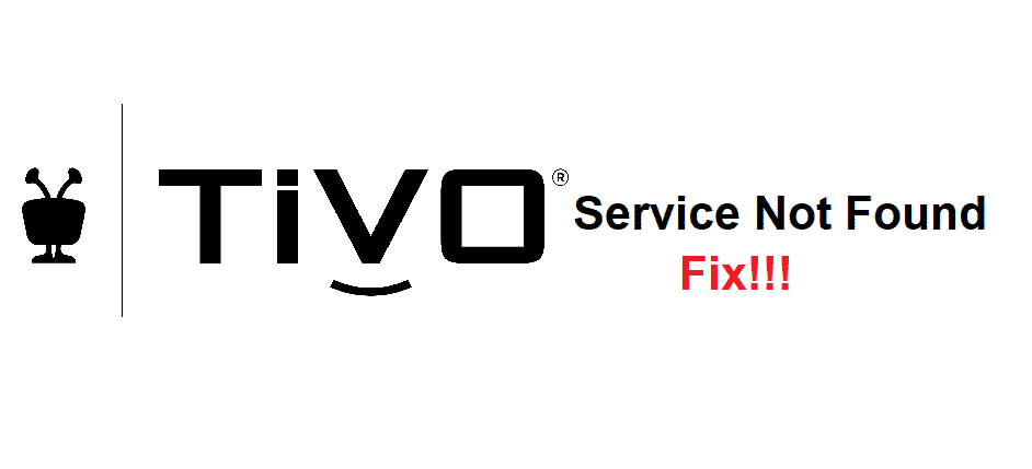 tivo service not found