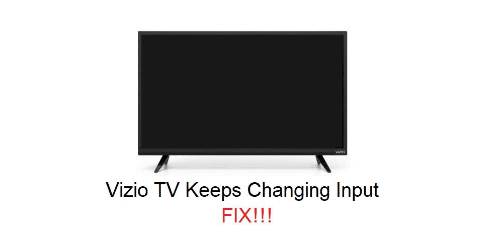 vizio tv keeps changing input