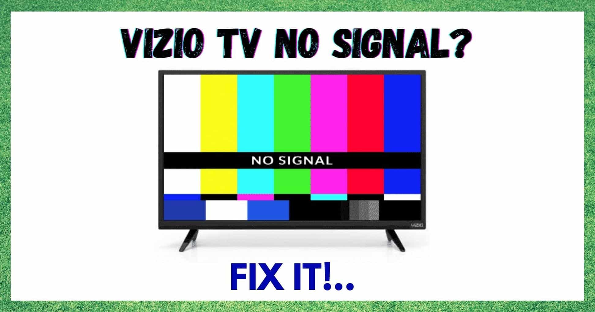 my vizio tv keeps saying no signal