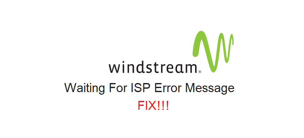 windstream waiting for isp