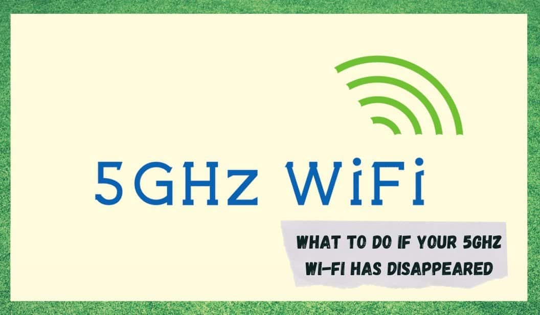 5ghz wifi disappeared