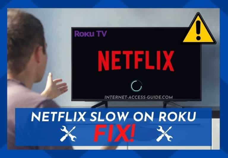 Netflix Slow On Roku: 2 Ways To Fix - Internet Access Guide