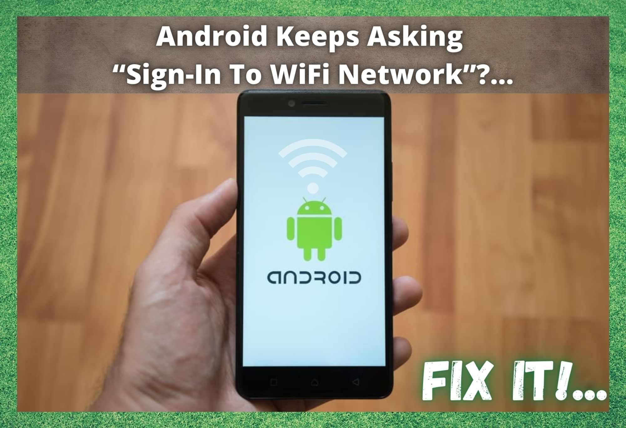 Android Keeps Asking Sign-In To WiFi Network
